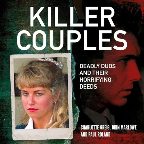 Killer Couples By Charlotte Greig, John Marlowe, Paul Roland